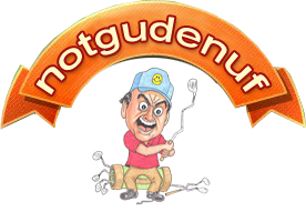 NotGudEnuf